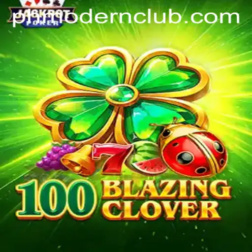 Unveiling 100BlazingClover: A New Era in Gaming at PHMODERN CLUB